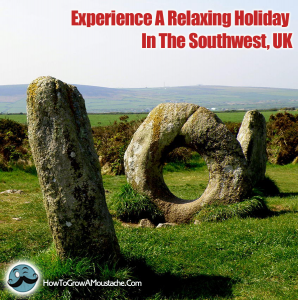 Experience A Relaxing Holiday In The Southwest, UK