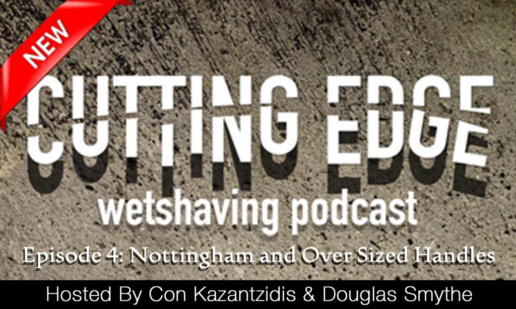 wet shaving podcast, episode 4 Cutting Edge, Douglas Smythe