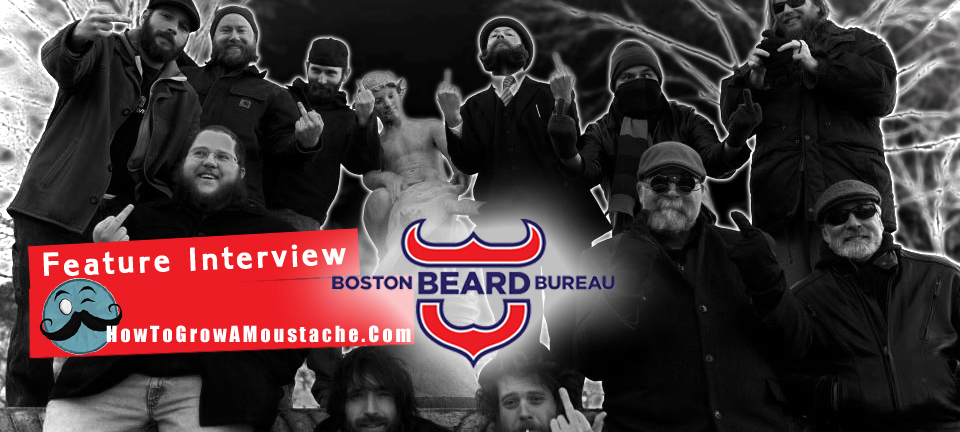 How To Grow A Moustache Feature Interview with <em> The Boston Beard Bureau</em>