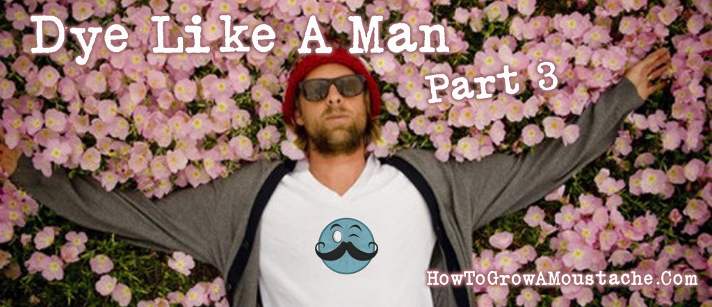 Coloring Your Beard Or Moustache: Dye Like A Man Part 3