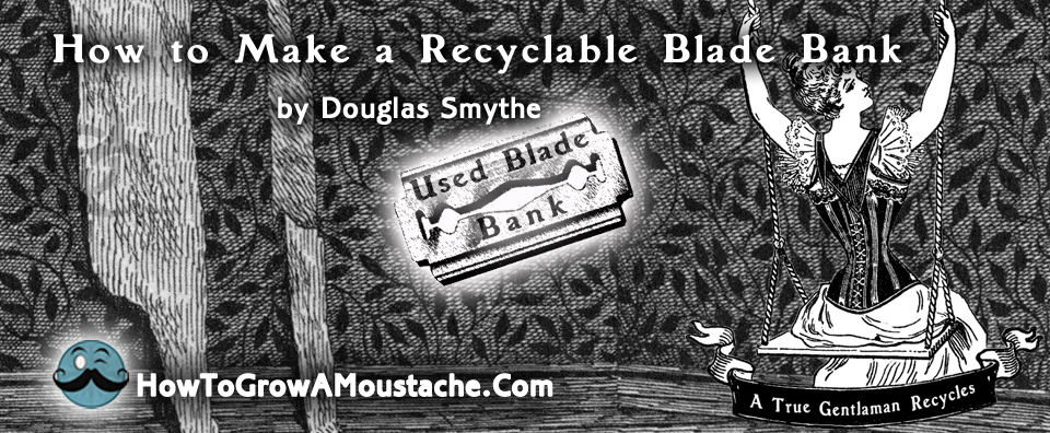 How to Make a Recyclable Blade Bank