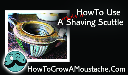 How To Use A Modern Shaving Scuttle