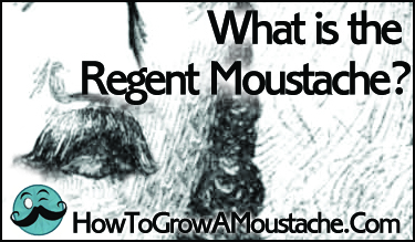 What is the Regent Moustache?