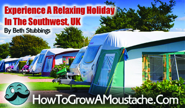 Experience A Relaxing Holiday In The Southwest, UK