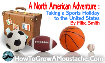 A North American Adventure – Taking a sports holiday to the United States