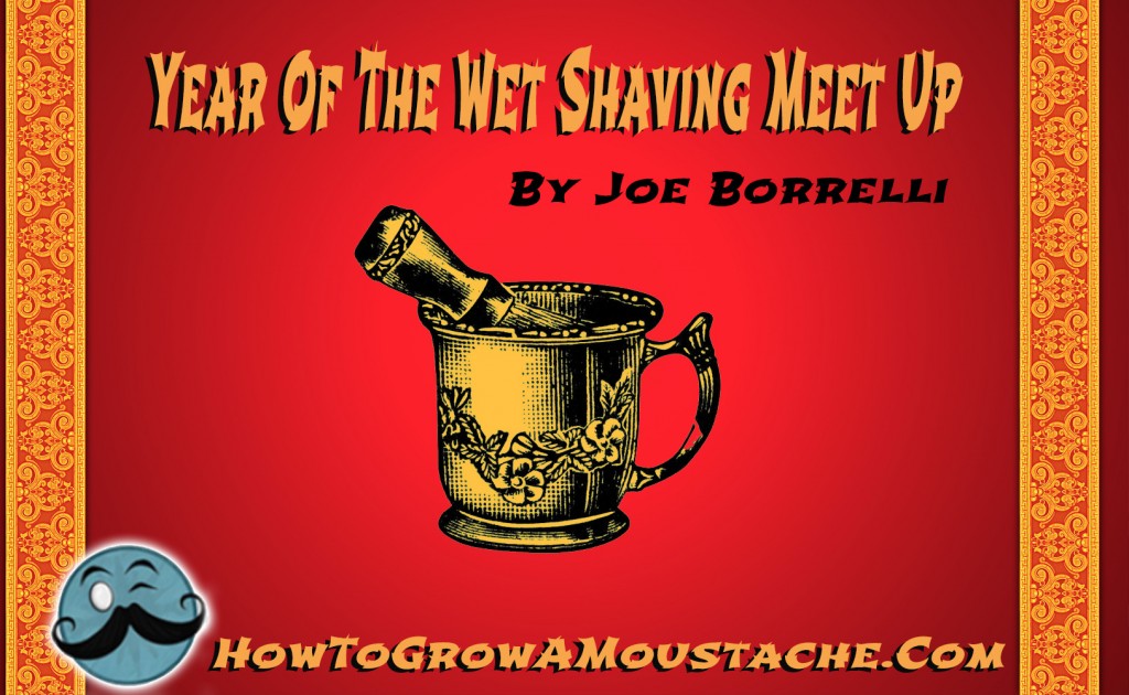 2016: The Year of The Wet Shaving Meet Up – A How To