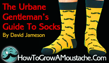 The Urbane Gentleman’s Guide To Socks