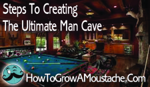 Steps To Creating The Ultimate Man Cave