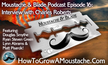 Moustache & Blade Podcast – Episode 16: Interview with Charles Roberts